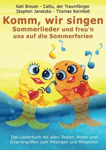 Komm, wir singen Sommerlieder und freu'n uns auf die Sommerferien: Das Liederbuch mit allen Texten, Noten und Gitarrengriffen zum Mitsingen und ... Liederbuchreihe mit Goldfischcover, Band 16) von Verlag Stephen Janetzko