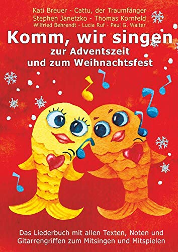 Komm, wir singen zur Adventszeit und zum Weihnachtsfest: Das Liederbuch mit allen Texten, Noten und Gitarrengriffen zum Mitsingen und Mitspielen ... Liederbuchreihe mit Goldfischcover, Band 9) von Verlag Stephen Janetzko