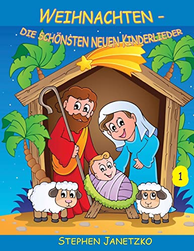 Weihnachten - Die schönsten neuen Kinderlieder (1): Das Liederbuch mit allen Texten, Noten und Gitarrengriffen zum Mitsingen und Mitspielen