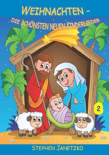 Weihnachten - Die schönsten neuen Kinderlieder (2): Nochmal 30 wunderschöne neue Winter- und Weihnachtslieder. Das Liederbuch mit allen Texten, Noten und Gitarrengriffen zum Mitsingen und Mitspielen