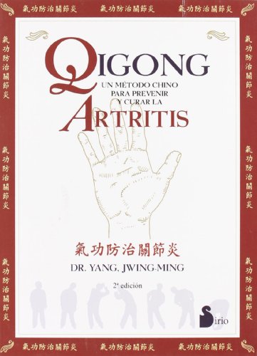 Qigong : un método chino para prevenir y curar la artritis (2009, Band 99) von Editorial Sirio