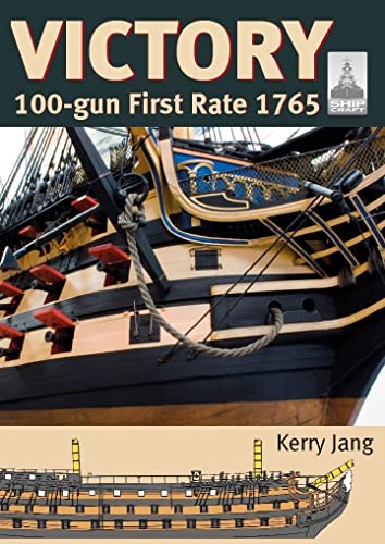 Victory: 100-gun First Rate 1765 (Shipcraft, 29) von Seaforth Publishing