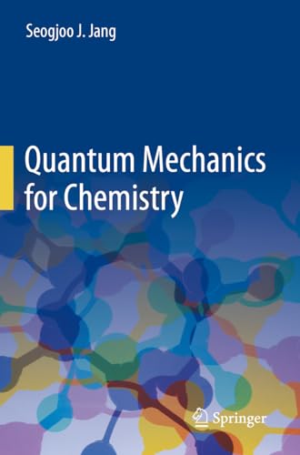 Quantum Mechanics for Chemistry: DE von Springer