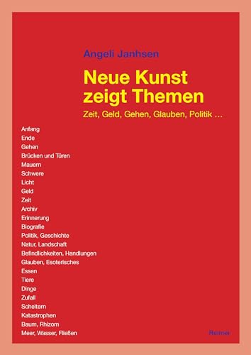 Neue Kunst zeigt Themen: Zeit, Geld, Gehen, Glauben, Politik … Neue Kunst zeigt Themen: Zeit, Geld, Gehen, Glauben, Politik … von Reimer, Dietrich