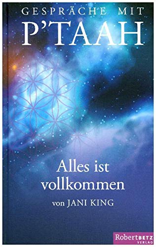 Gespräche mit P´TAAH - Alles ist vollkommen