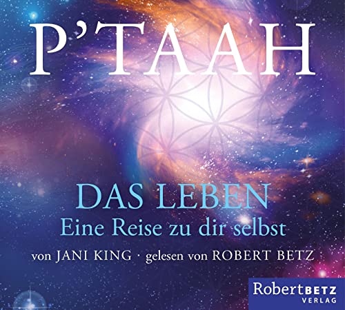 P´TAAH - Das Leben - Hörbuch: Eine Reise zu dir selbst