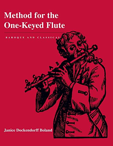 Method for the One-Keyed Flute: Baroque and Classical von University of California Press
