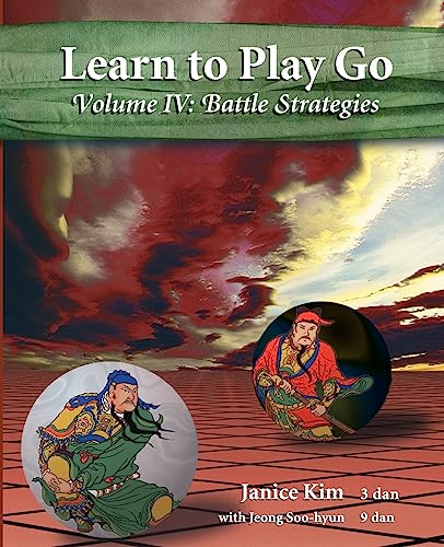 Learn to Play Go Volume 4: Battle Strategies von Createspace Independent Publishing Platform