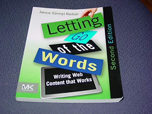 Letting Go of the Words: Writing Web Content that Works (Interactive Technologies) von Morgan Kaufmann