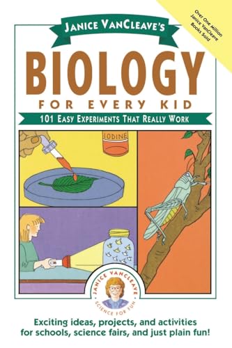 Janice VanCleave's Biology For Every Kid: 101 Easy Experiments That Really Work (Science for Every Kid Series) von Wiley