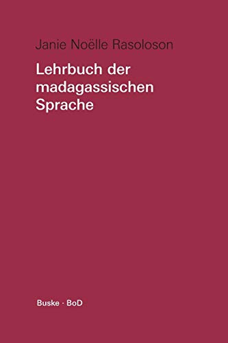 Lehrbuch der madagassischen Sprache, Lehrbuch: Mit Übungen und Lösungen