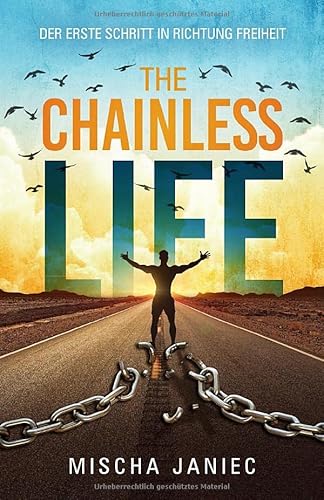 The ChainlessLIFE: Der erste Schritt in Richtung Freiheit