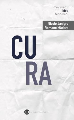 Cura. Per sé e per il mondo (Movimenti, idee, fenomeni)