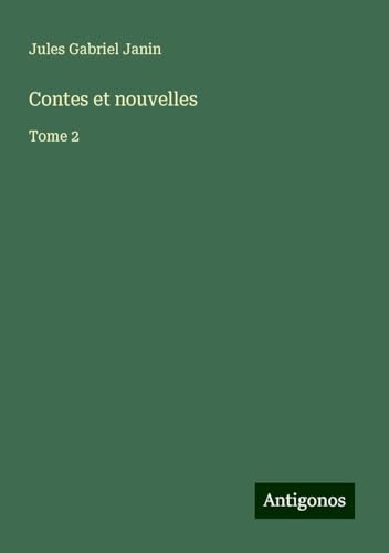 Contes et nouvelles: Tome 2 von Antigonos Verlag
