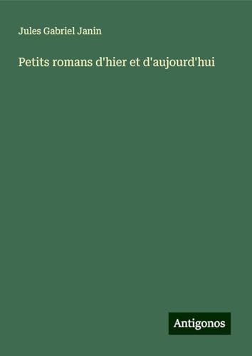 Petits romans d'hier et d'aujourd'hui von Antigonos Verlag