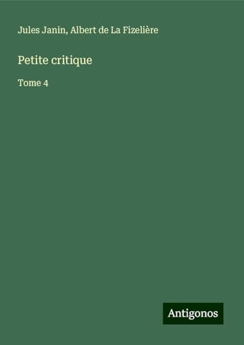 Petite critique: Tome 4 von Antigonos Verlag