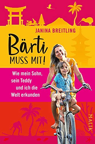 Bärti muss mit!: Wie mein Sohn, sein Teddy und ich die Welt erkunden