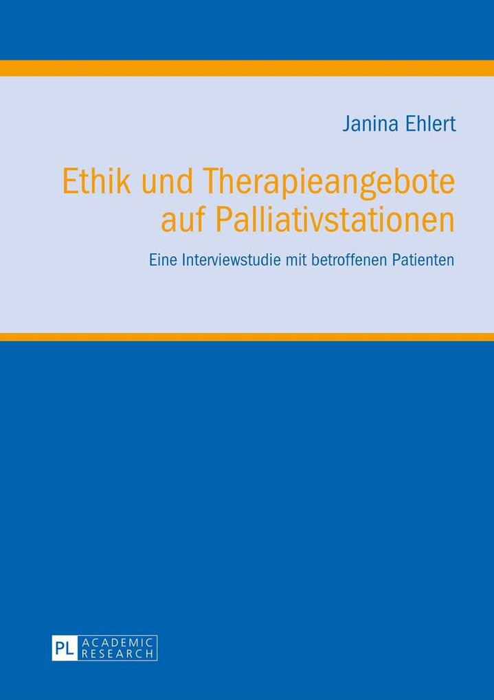 Ethik und Therapieangebote auf Palliativstationen von Peter Lang