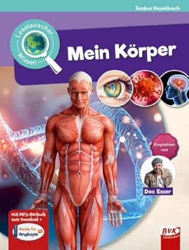 Leselauscher Wissen: Mein Körper (Leselauscher Wissen: Sachbuch für Kinder, inkl. Audio-Datei und Mitmach-Ideen): mit QR-Code zum Download ... für Kinder, mit Hörbuch und Mitmach-Ideen) von Buch Verlag Kempen