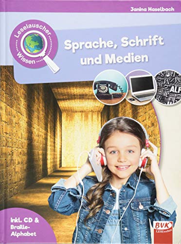 Leselauscher Wissen: Sprache, Schrift und Medien (Leselauscher Wissen: Spannendes Sachwissen für Kinder, mit Hörbuch und Mitmach-Ideen)