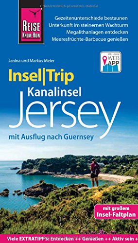Reise Know-How InselTrip Jersey mit Ausflug nach Guernsey: Reiseführer mit Insel-Faltplan und kostenloser Web-App Reise Know-How InselTrip Jersey mit Ausflug nach Guernsey: Reiseführer mit Insel-Faltplan und kostenloser Web-App