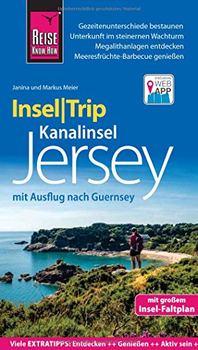 Reise Know-How InselTrip Jersey mit Ausflug nach Guernsey: Reiseführer mit Insel-Faltplan und kostenloser Web-App