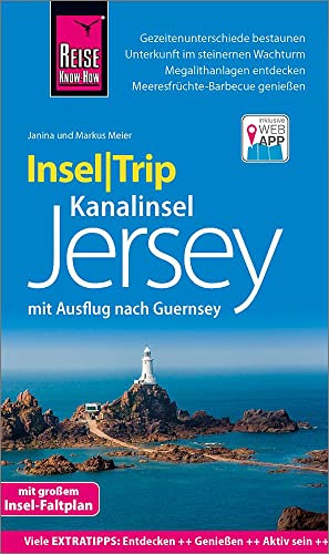 Reise Know-How InselTrip Jersey mit Ausflug nach Guernsey: Reiseführer mit Insel-Faltplan und kostenloser Web-App von Reise Know-How Rump GmbH
