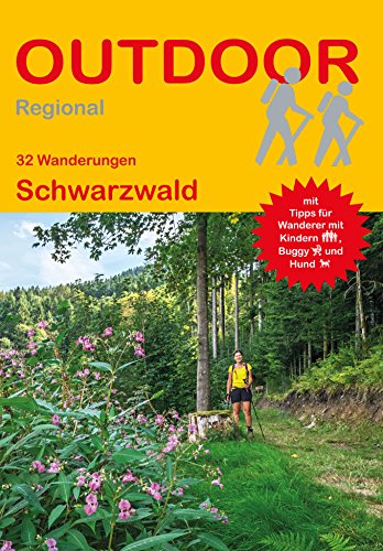 32 Wanderungen Schwarzwald: Mit Tipps für Wanderer mit Kindern, Buggy und Hund (Outdoor Regional, Band 383) von Stein, Conrad Verlag
