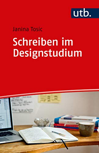 Schreiben im Design-Studium (Schreiben im Studium, Band 4845)
