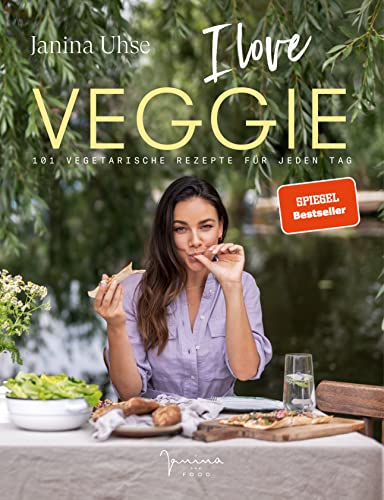 Janina Uhse | I LOVE VEGGIE: 101 vegetarische Rezepte für jeden Tag (Meine Glücklichküche)
