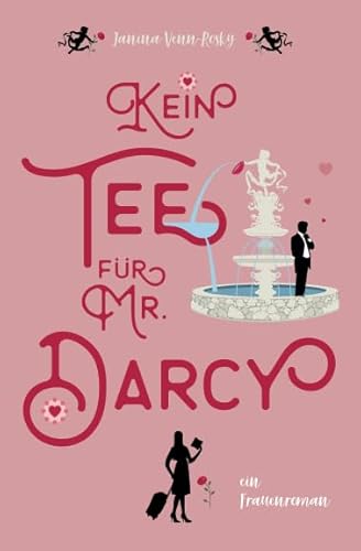 Kein Tee für Mr. Darcy: ein Frauenroman (Tea Time, Band 2) von Independently published