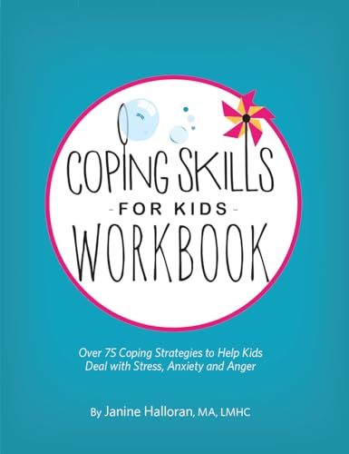 Coping Skills for Kids Workbook: Over 75 Coping Strategies to Help Kids Deal with Stress, Anxiety and Anger von CreateSpace Classics