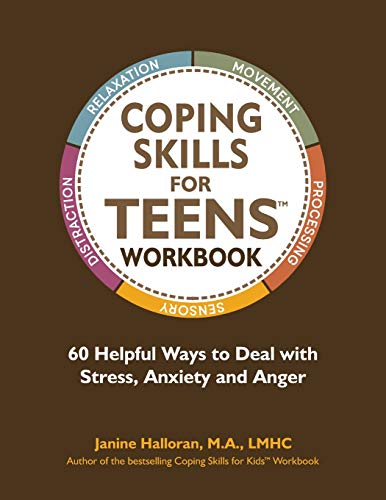 Coping Skills for Teens Workbook: 60 Helpful Ways to Deal with Stress, Anxiety and Anger von Encourage Play, LLC