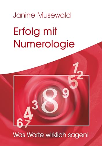 Erfolg mit Numerologie - Was Worte wirklich sagen von Rediroma-Verlag