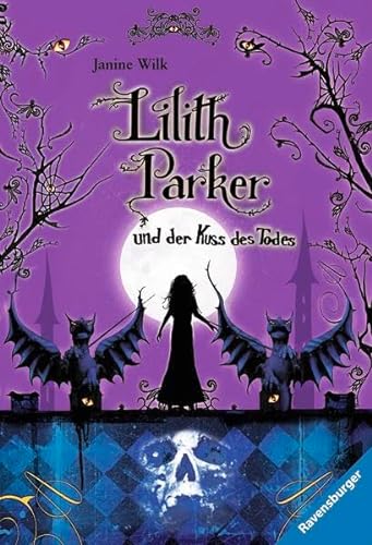Lilith Parker, Band 2: Lilith Parker und der Kuss des Todes (Ravensburger Taschenbücher)