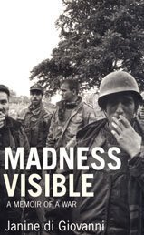 Madness Visible: A Memoir of War: A Memoir of a War
