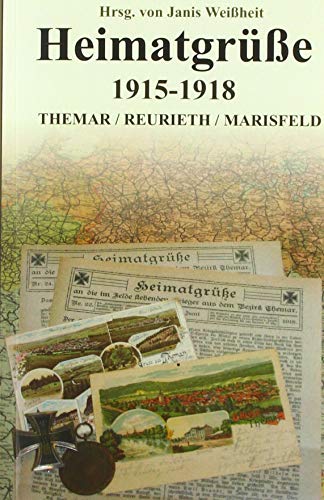 Heimatgrüße 1915 - 1918: Themar - Reurieth - Marisfeld