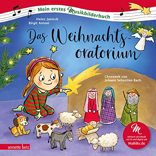 Das Weihnachtsoratorium (Mein erstes Musikbilderbuch mit CD und zum Streamen, Bd.): Chorwerk von Johann Sebastian Bach von Gxegauy