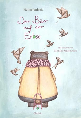 Der Bär auf der Erbse von Obelisk Verlag e.U.