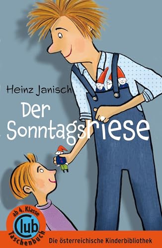 Der Sonntagsriese (Club-Taschenbuch-Reihe) von Obelisk Verlag e.U.