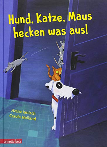 Hund, Katze, Maus hecken was aus!