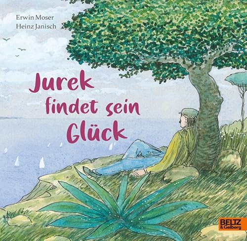 Jurek findet sein Glück: Vierfarbiges Bilderbuch von Beltz & Gelberg