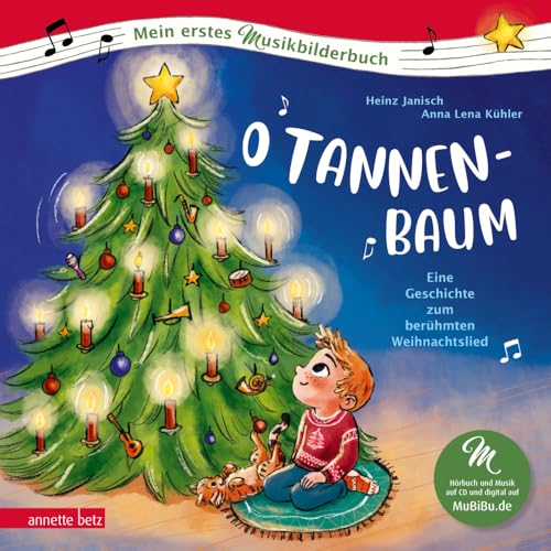 O Tannenbaum (Mein erstes Musikbilderbuch mit CD und zum Streamen): Eine Geschichte zum berühmten Weihnachtslied