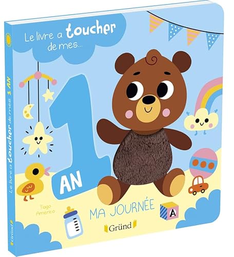 Le livre à toucher de mes 1 an - Livre d'éveil avec 6 matières - À partir de 1 an: Ma journée von GRUND