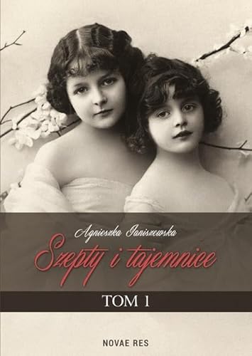 Szepty i tajemnice Tom 1 Szepty i tajemnice Tom 1