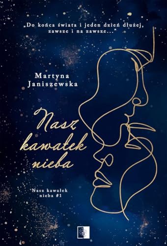 Nasz kawałek nieba Tom 1 (Nasz kawałek nieba T.1, Band 1) von NieZwykłe