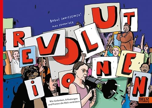 Revolutionen: Wie Gedanken, Erfindungen und Protest die Welt verändern