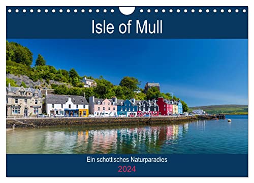 Isle of Mull - Ein schottisches Naturparadies (Wandkalender 2024 DIN A4 quer), CALVENDO Monatskalender von CALVENDO