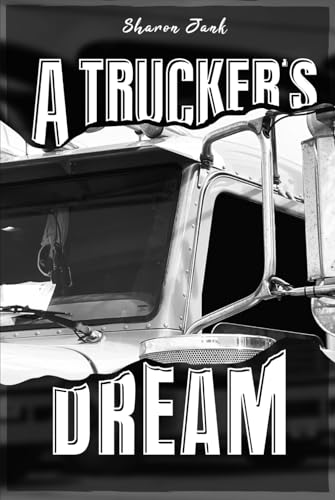 A Trucker’s Dream von Excel Book Writing