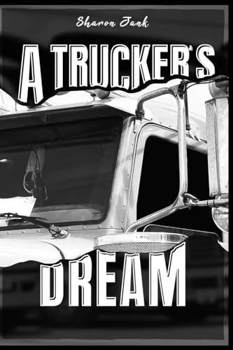 A Trucker's Dream von Excel Book Writing